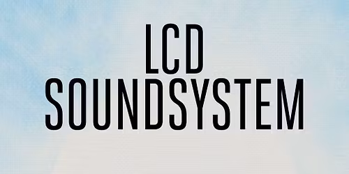 LCD Soundsystem - Sunday