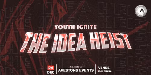 Youth Ignite: The Idea Heist