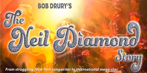 The Neil Diamond Story - Whitley Bay