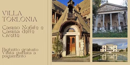 Villa Torlonia: Casino Nobile e Casina delle Civette