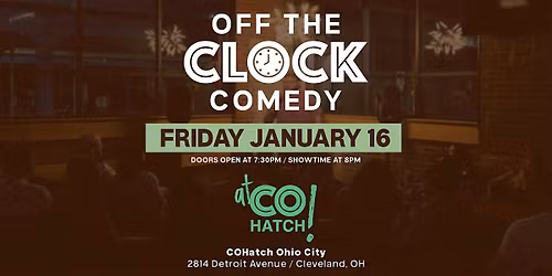 Copy of Copy of Off The Clock Comedy at CoHatch (01\/16)