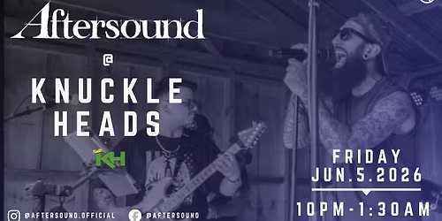 AFTERSOUND @ KNUCKLE HEADS BAR & GRILL