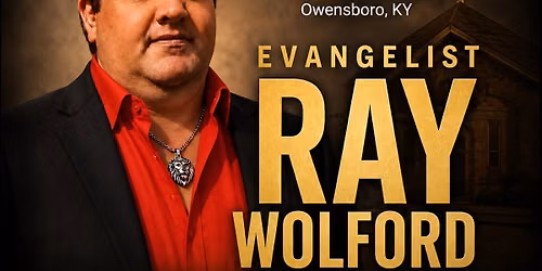Special Sunday with Evangelist Ray Wolford