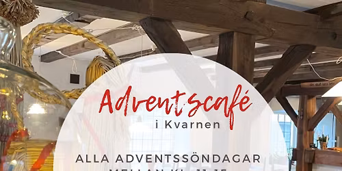 Adventscafé i Kvarnen