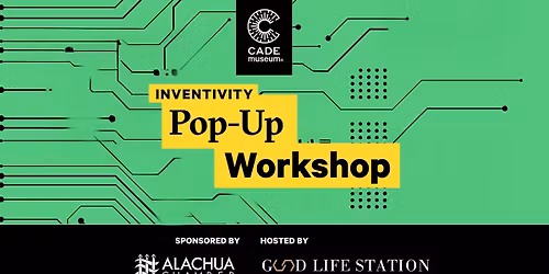 Inventivity Pop-Up Workshop - Good Life Station