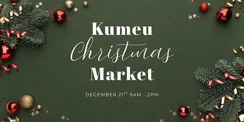 \ud83c\udf84Kumeu Christmas Market \ud83c\udf84