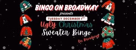 December Ugly Christmas Sweater Bingo - Bingo on Broadway