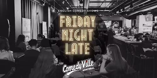 Late Night Stand-up Comedy Show in Montreal \u2013 10:15PM Friday Show @ Comedyville (Estrella Bar)