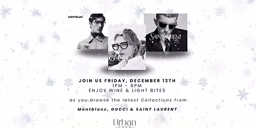 Montblanc, GUCCI & SAINT LAURENT Trunk Show