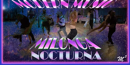 Modern Music Milonga - Sunday Nov 9th - Step into the Mystery of Nocturna \ud83d\udcab