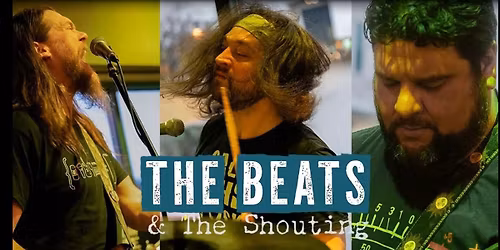 The Beats & The Shouting 