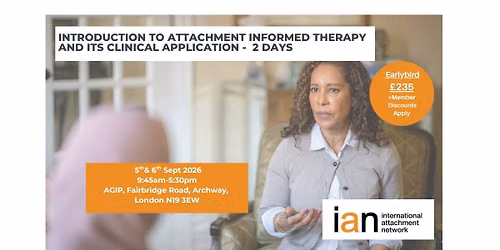 Introduction to Attachment Informed Therapy and its Clinical Application