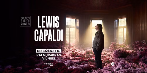 LEWIS CAPALDI | Vilnius | Kaln\u0173 parkas