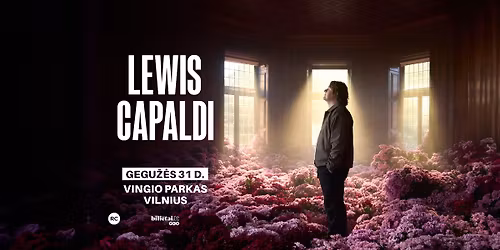 LEWIS CAPALDI | Vilnius | Vingio parkas