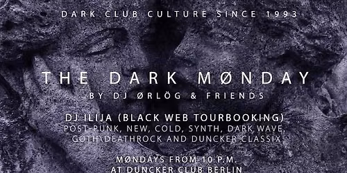 Dark  Monday \\ Montagsduncker - DJ Ilija 