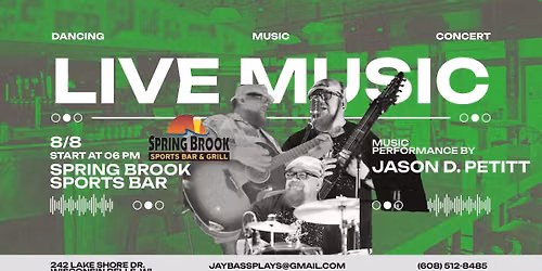 Jason D. Petitt SOLO @ Spring Brook Wisconsin Dells