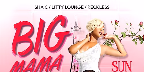 Big Mama: Petals & Pitchers (Mother's Day Celebration)