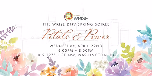 Petals & Power: A WRISE DMV Soiree