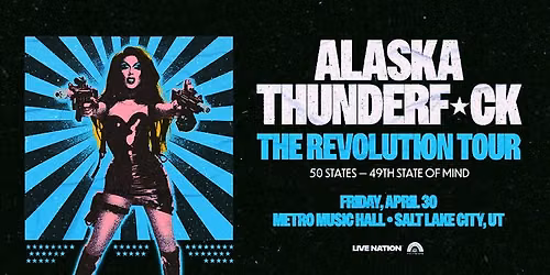 Alaska Thunderf*ck: The Revolution Tour