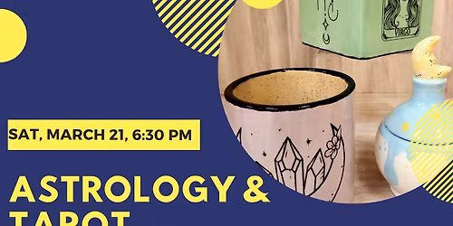 Astrology & Tarot Paint Night (+Special Guest)-Saturday, March 21, 6:30 pm