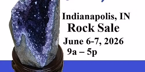 Gem Amethyst Rock Fossil Sale June 6-7 (9am - 5pm) - (Indianapolis, IN)