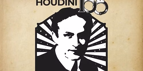 Houdini 100: Magic & Mystery