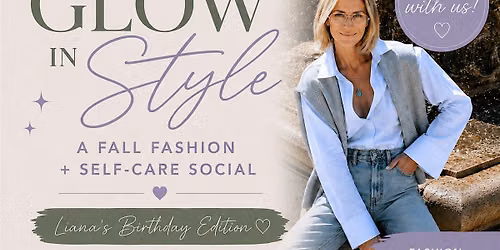 Glow In Style- A Fall Fashion & Self Care Social