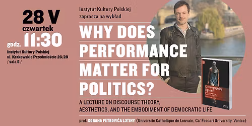 Why Does Performance Matter for Politics? A Lecture by Goran Petrovi\u0107 Lotina