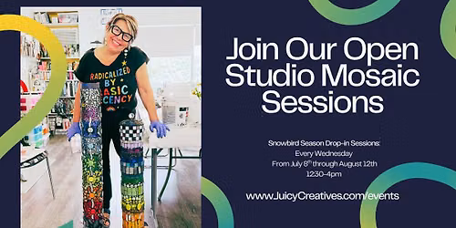 July - August Wednesday Mosaic Sessions!