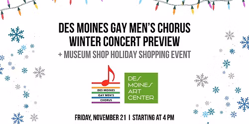 Des Moines Gay Men\u2019s Chorus Winter Concert Preview + Holiday Shopping Event