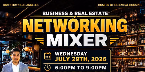 DTLA BUSINESS & REAL ESTATE - NETWORKING MIXER (RSVP)