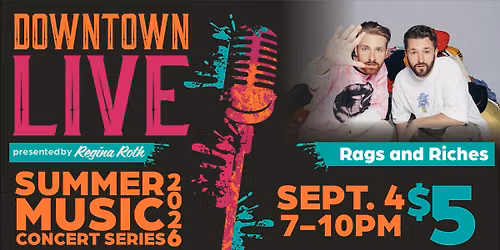 Downtown LIVE - Rags and Riches