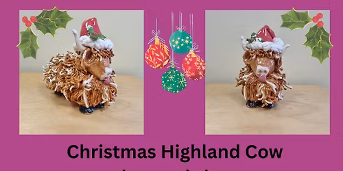 FULL -Thursday 20th November  Book Our Christmas Highland Cow Clay Workshop at Fired 4 U 