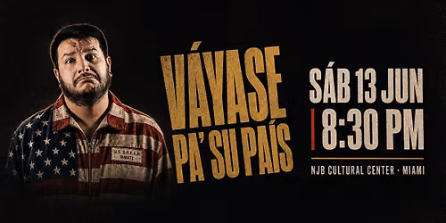 V\u00e1yase pa\u2019 su pa\u00eds - Stand-up Comedy con Wilson Escobar