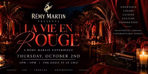 L\u00e9 Chai x Remy Martin Presents: La Vie En Rouge