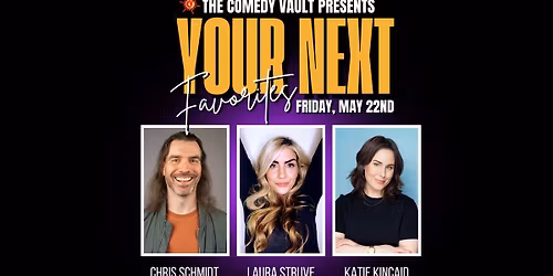 Your Next Favorites featuring Chris Schmidt, Katie Kincaid, and Laura Struve