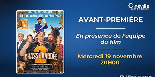 CHASSE GARDEE 2 - EN PRESENCE DE L'EQUIPE DU FILM
