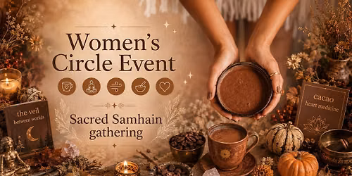 Women's Circle - Sacred Samhain Gathering