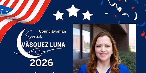 Councilwoman Sonia Vasquez Luna 2026 Reelection Campaign