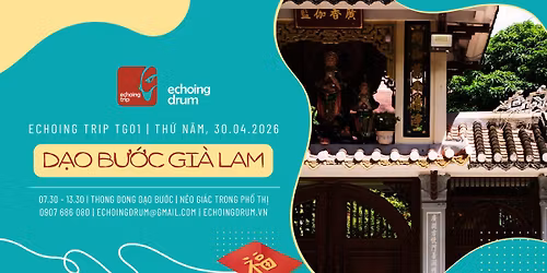 Echoing Trip TG01 | D\u1ea1o B\u01b0\u1edbc Gi\u00e0 Lam 30.04