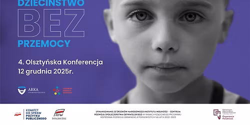 4. Olszty\u0144ska Konferencja DZIECI\u0143STWO BEZ PRZEMOCY