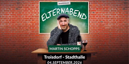 Martin Schopps - Elternabend | Troisdorf