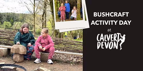 Bushcraft Activity Day