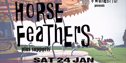 Wacky, Weird & Wonderful presents Horse Feathers plus supports TBC
