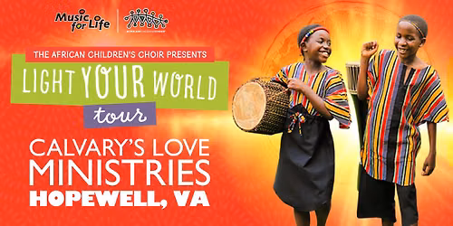 The African Children's Choir "Light Your World" Tour \u2014 Hopewell, VA
