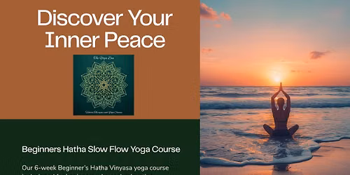 6 Week Beginners Course - Hatha Slow Flow Yoga