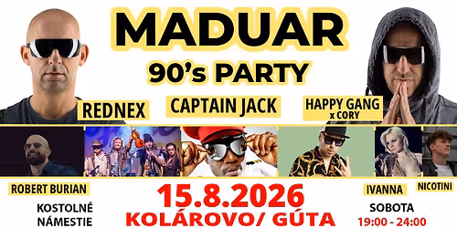 MADUAR 90's PARTY s CAPTAIN JACK, REDNEX, HAPPY GANG x CORY - Kol\u00e1rovo