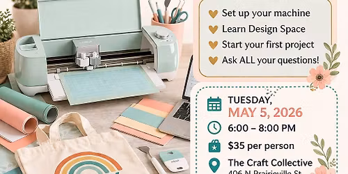Cricut Kickstart - A Collective Presents Series Workshop