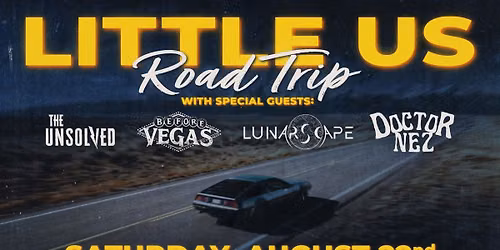 Before Vegas with Little Us, Doctor Nez, The Unsolved, and Lunarscape