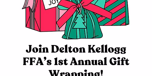 🎁✨ Delton Kellogg FFA’s 1st Annual Gift Wrapping Service! ✨🎁